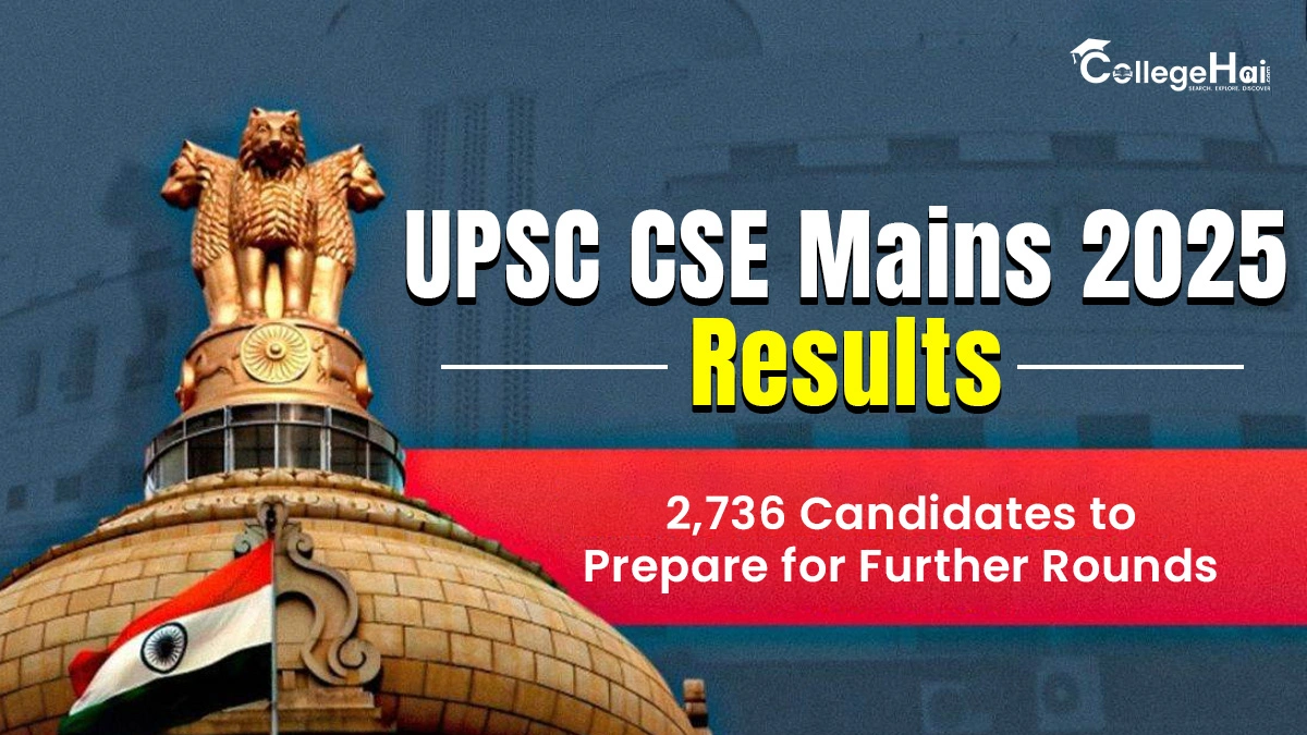 UPSC CSE Mains 2025 Results 2,736 Candidates to Prepare for Further Rounds.webp